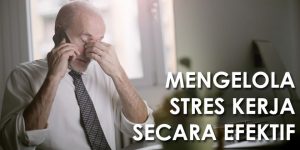 TRAINING ONLINE MENGELOLA STRES KERJA SECARA EFEKTIF
