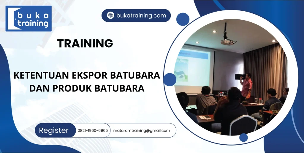 TRAINING KETENTUAN EKSPOR BATUBARA DAN PRODUK BATUBARA