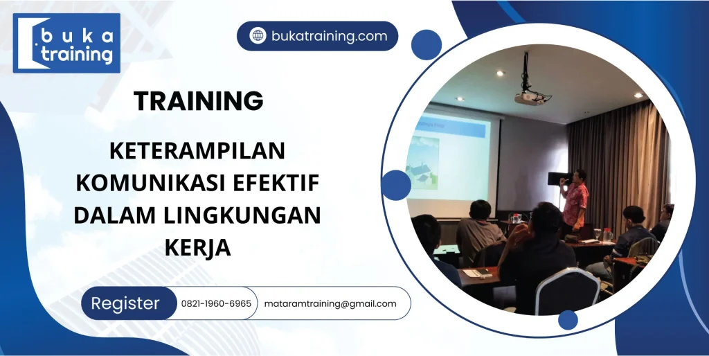 TRAINING KETERAMPILAN KOMUNIKASI EFEKTIF DALAM LINGKUNGAN KERJA