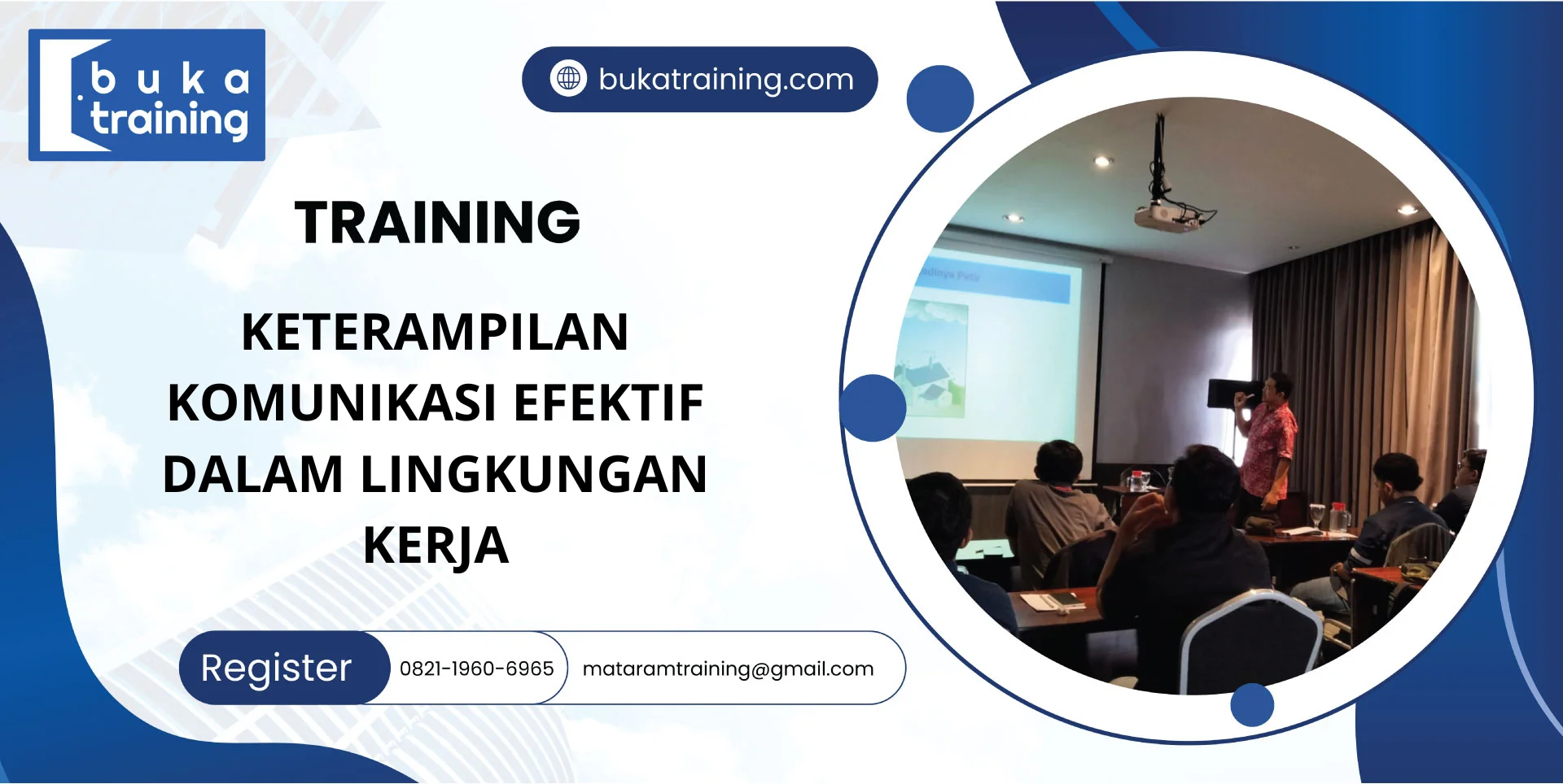 TRAINING KETERAMPILAN KOMUNIKASI EFEKTIF DALAM LINGKUNGAN KERJA