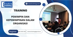 TRAINING PEMIMPIN DAN KEPEMIMPINAN DALAM ORGANISASI