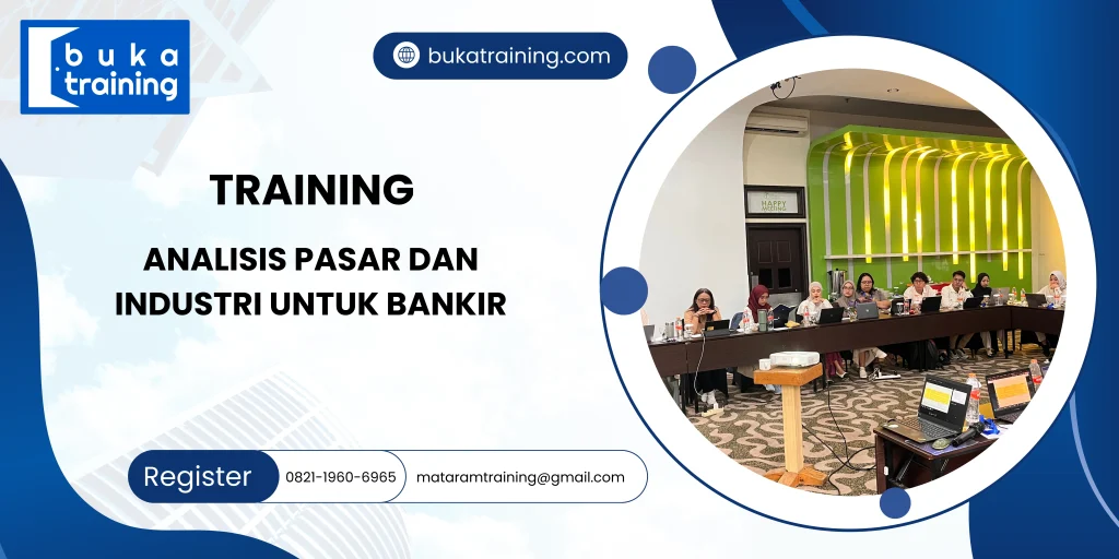 TRAINING ANALISIS PASAR DAN INDUSTRI UNTUK BANKIR
