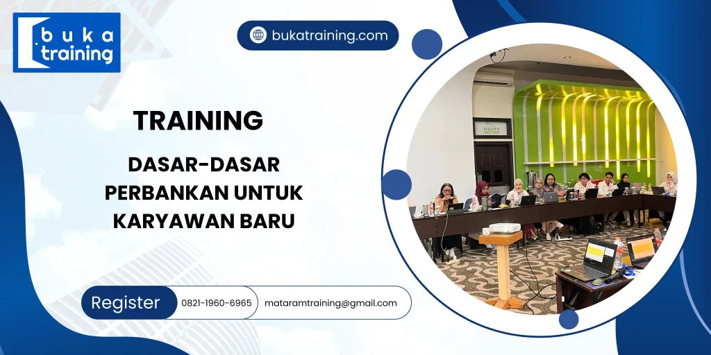 TRAINING DASAR-DASAR PERBANKAN UNTUK KARYAWAN BARU