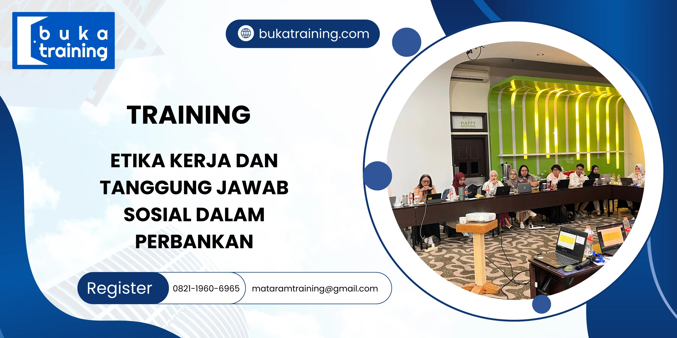 TRAINING ETIKA KERJA DAN TANGGUNG JAWAB SOSIAL DALAM PERBANKAN