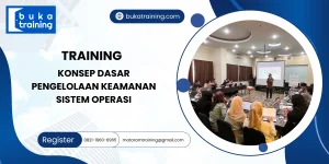 TRAINING KONSEP DASAR PENGELOLAAN KEAMANAN SISTEM OPERASI