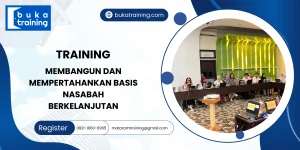 TRAINING MEMBANGUN DAN MEMPERTAHANKAN BASIS NASABAH BERKELANJUTAN