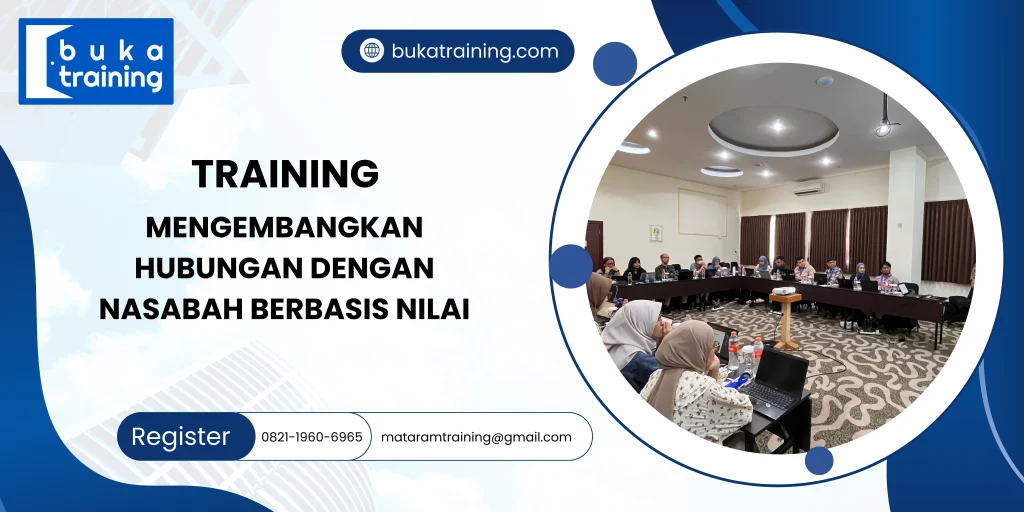 TRAINING MENGEMBANGKAN HUBUNGAN DENGAN NASABAH BERBASIS NILAI