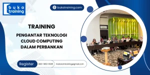 TRAINING PENGANTAR TEKNOLOGI CLOUD COMPUTING DALAM PERBANKAN