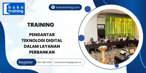 TRAINING PENGANTAR TEKNOLOGI DIGITAL DALAM LAYANAN PERBANKAN