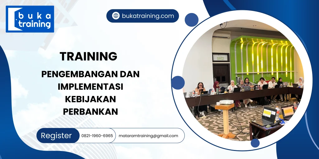 TRAINING PENGEMBANGAN DAN IMPLEMENTASI KEBIJAKAN PERBANKAN