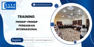 TRAINING PRINSIP-PRINSIP PERBANKAN INTERNASIONAL