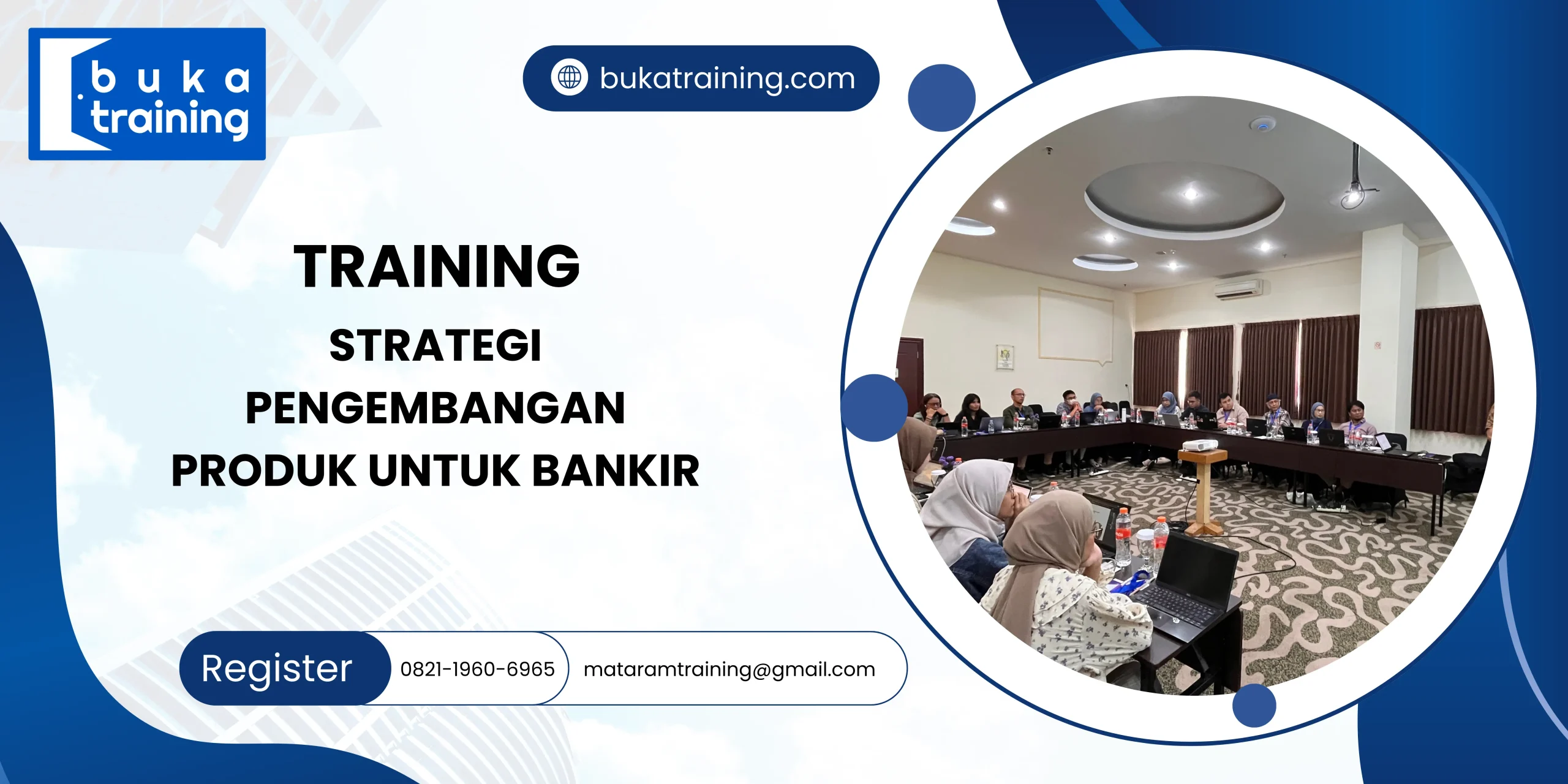 TRAINING STRATEGI PENGEMBANGAN PRODUK UNTUK BANKIR
