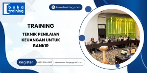 TRAINING TEKNIK PENILAIAN KEUANGAN UNTUK BANKIR