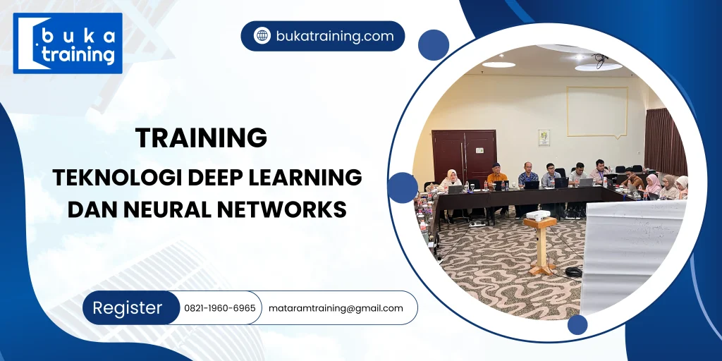 TRAINING TEKNOLOGI DEEP LEARNING DAN NEURAL NETWORKS