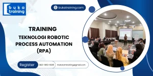 TRAINING TEKNOLOGI ROBOTIC PROCESS AUTOMATION (RPA)