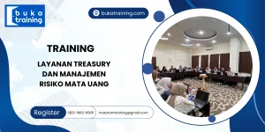 TRAINING LAYANAN TREASURY DAN MANAJEMEN RISIKO MATA UANG
