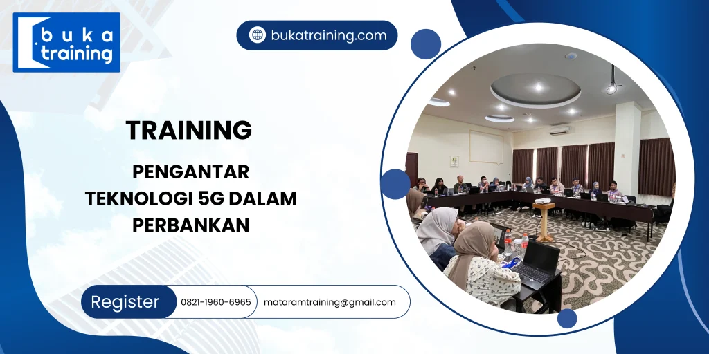 Training Manfaat Teknologi 5G Perbankan Jakarta