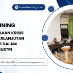 TRAINING PENGELOLAAN KRISIS DAN KEBERLANJUTAN BISNIS DALAM INDUSTRI
