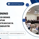 TRAINING STRATEGI BISNIS UNTUK MENINGKATKAN DAYA SAING INDUSTRI