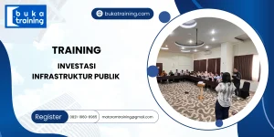 TRAINING INVESTASI INFRASTRUKTUR PUBLIK