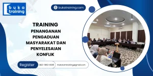 TRAINING PENANGANAN PENGADUAN MASYARAKAT DAN PENYELESAIAN KONFLIK