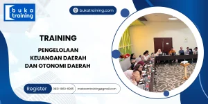 TRAINING PENGELOLAAN KEUANGAN DAERAH DAN OTONOMI DAERAH