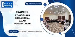 TRAINING PENGELOLAAN MEDIA SOSIAL DALAM PEMERINTAHAN