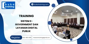 TRAINING SISTEM E-GOVERNMENT DAN LAYANAN DIGITAL PUBLIK
