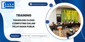 TRAINING TEKNOLOGI CLOUD COMPUTING DALAM PELAYANAN PUBLIK