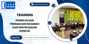 TRAINING PENGELOLAAN PENGADUAN NASABAH DAN PENYELESAIAN KONFLIK