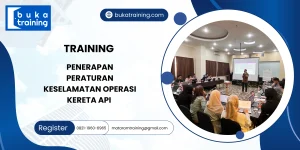 TRAINING PENERAPAN PERATURAN KESELAMATAN OPERASI KERETA API