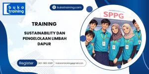 TRAINING SUSTAINABILITY DAN PENGELOLAAN LIMBAH DAPUR