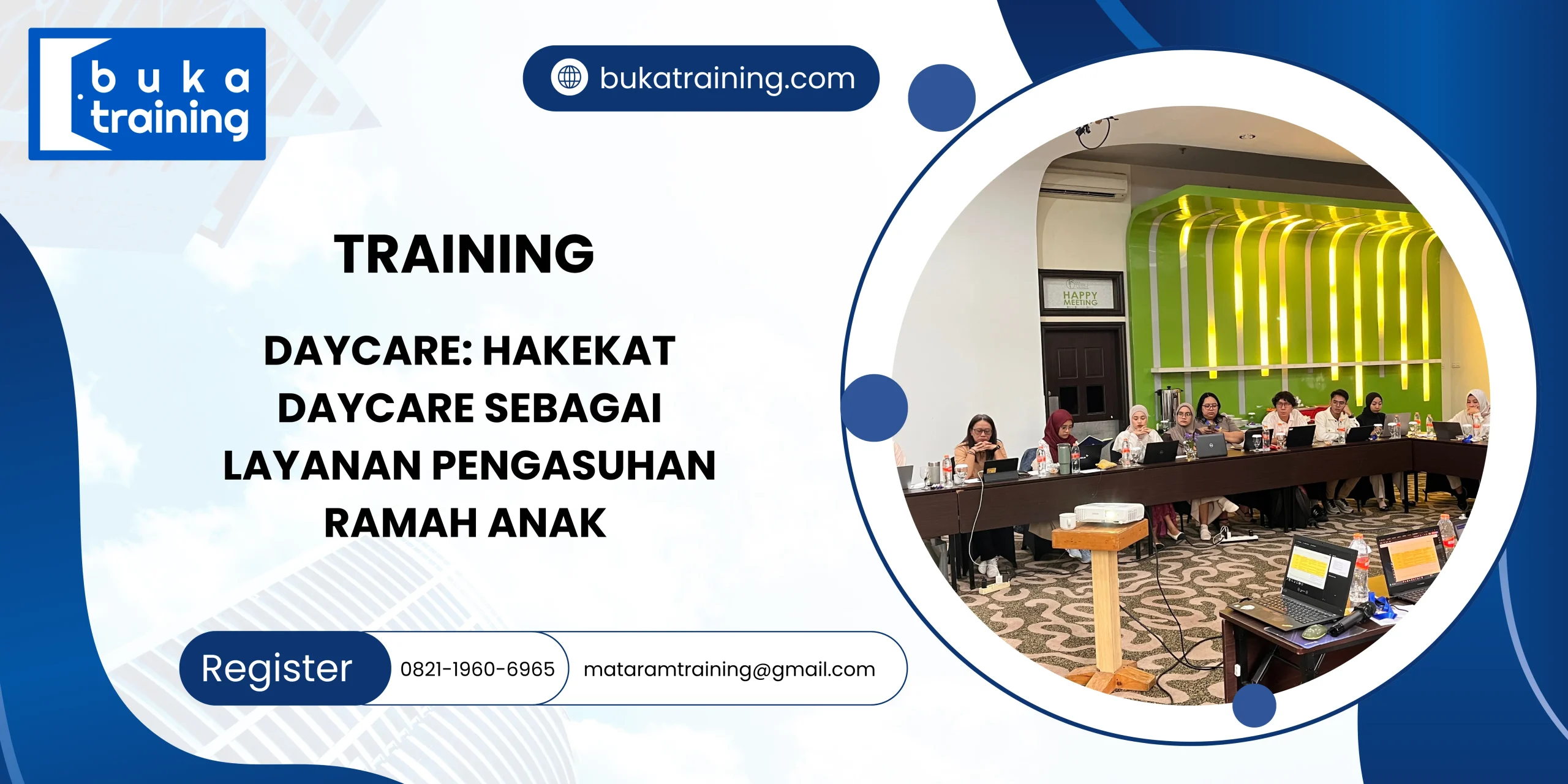 TRAINING DAYCARE: HAKEKAT DAYCARE SEBAGAI LAYANAN PENGASUHAN RAMAH ANAK