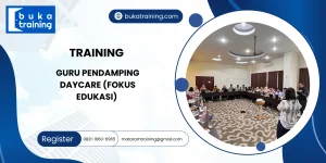 TRAINING GURU PENDAMPING DAYCARE (FOKUS EDUKASI)