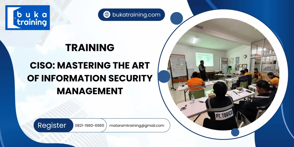 TRAINING CISO: MASTERING THE ART OF INFORMATION SECURITY MANAGEMENT DI JAKARTA