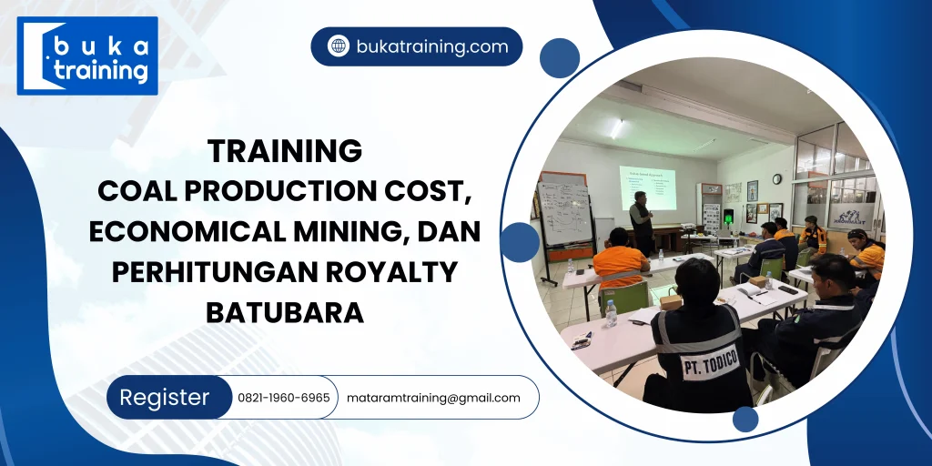 TRAINING COAL PRODUCTION COST, ECONOMICAL MINING, DAN PERHITUNGAN ROYALTY BATUBARA DI JAKARTA