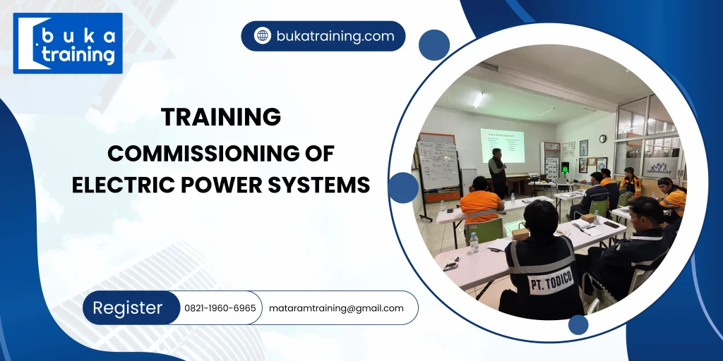 TRAINING COMMISSIONING OF ELECTRIC POWER SYSTEMS DI JAKARTA