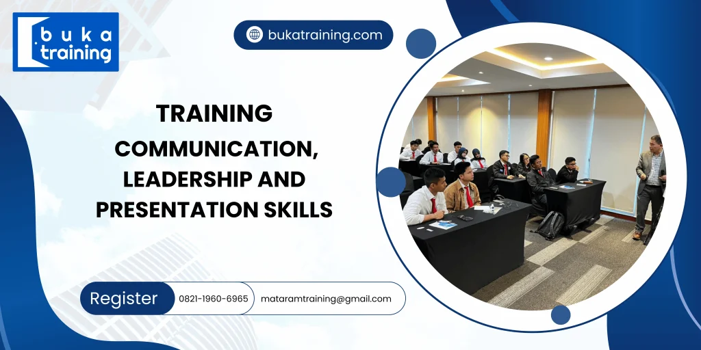 TRAINING COMMUNICATION, LEADERSHIP AND PRESENTATION SKILLS DI JAKARTA