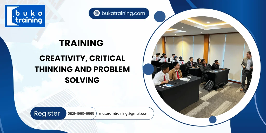 TRAINING CREATIVITY, CRITICAL THINKING AND PROBLEM SOLVING DI JAKARTA