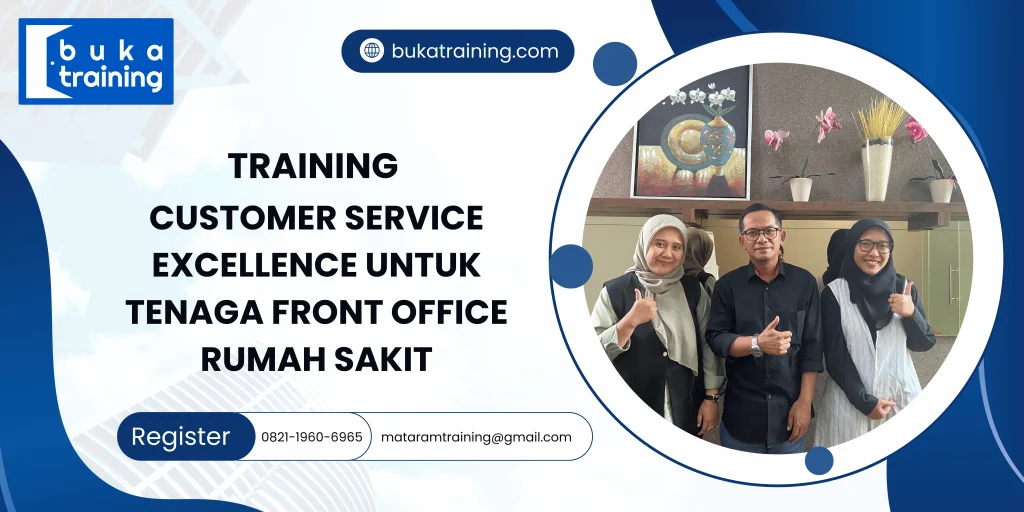 TRAINING CUSTOMER SERVICE EXCELLENCE UNTUK TENAGA FRONT OFFICE RUMAH SAKIT DI JAKARTA