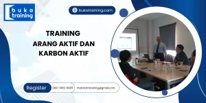 TRAINING ARANG AKTIF DAN KARBON AKTIF