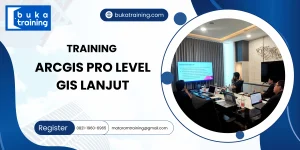 TRAINING ARCGIS PRO LEVEL GIS LANJUT