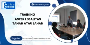 TRAINING ASPEK LEGALITAS TANAH ATAU LAHAN
