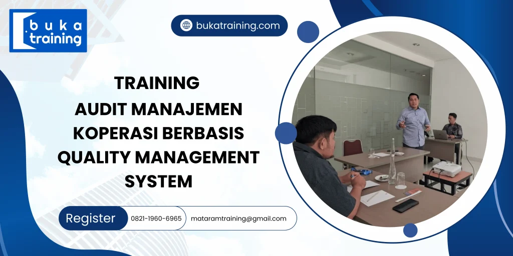 TRAINING AUDIT MANAJEMEN KOPERASI BERBASIS QUALITY MANAGEMENT SYSTEM DI JAKARTA