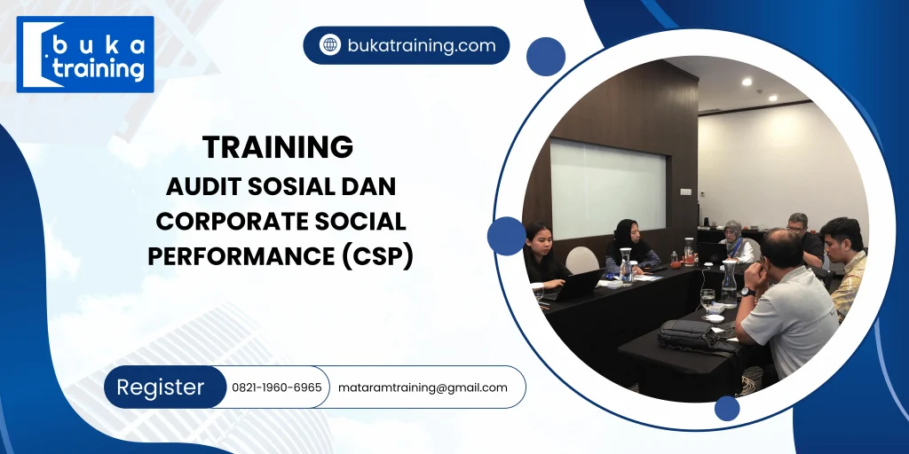 TRAINING AUDIT SOSIAL DAN CORPORATE SOCIAL PERFORMANCE (CSP) DI JAKARTA